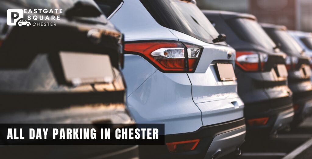 all-day parking in chester eastgate square chester